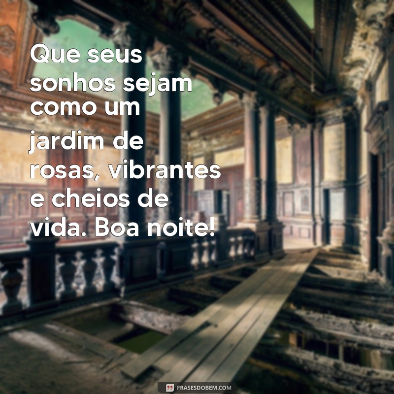 Mensagem de Boa Noite: Encante com Frases e Imagens de Rosas 