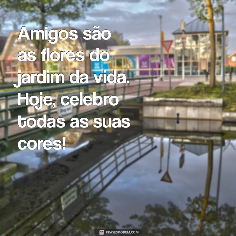 Comemore o Dia do Amigo 2022: Mensagens, Frases e Ideias para Celebrar a Amizade 