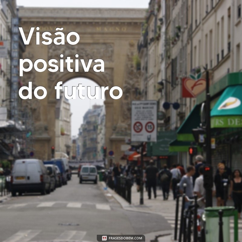 10 Qualidades Positivas que Fazem uma Pessoa Brilhar 