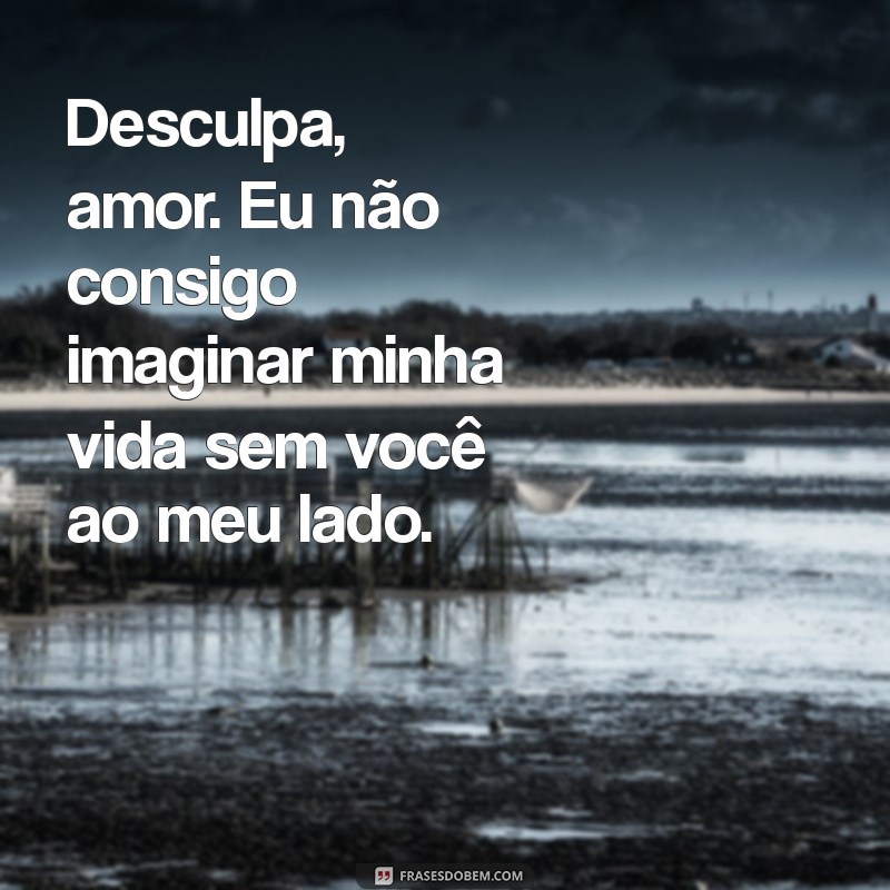 Frases de Desculpas para Reconquistar o Amor: Como Pedir Perdão de Forma Sincera 