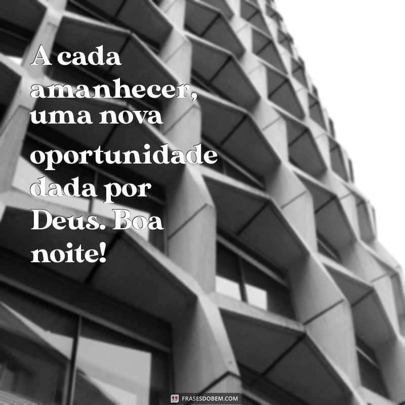 Frases Inspiradoras de Boa Noite: Mensagens de Deus para Acalmar sua Alma 