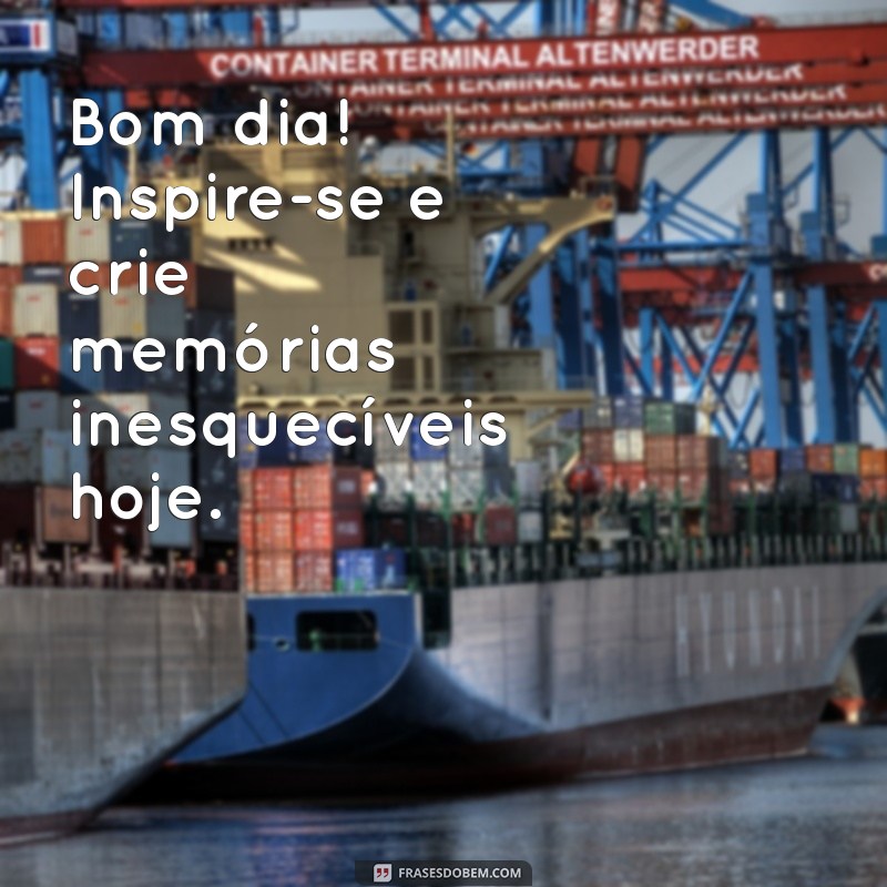 Mensagens Inspiradoras de Bom Dia para Começar o Dia com Positividade 