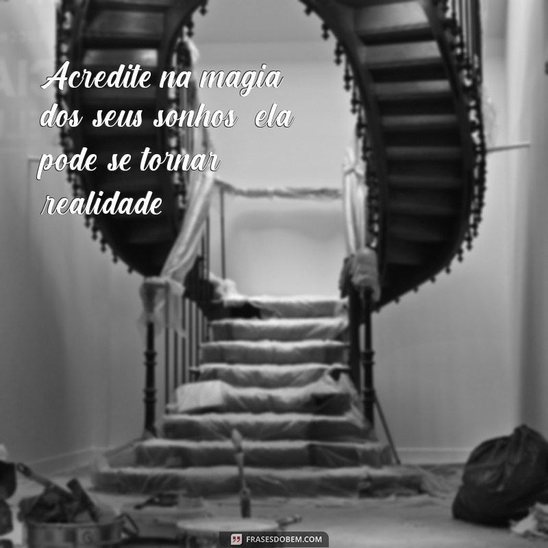 Frases Inspiradoras para Conquistar Seus Sonhos: Motivação e Determinação 