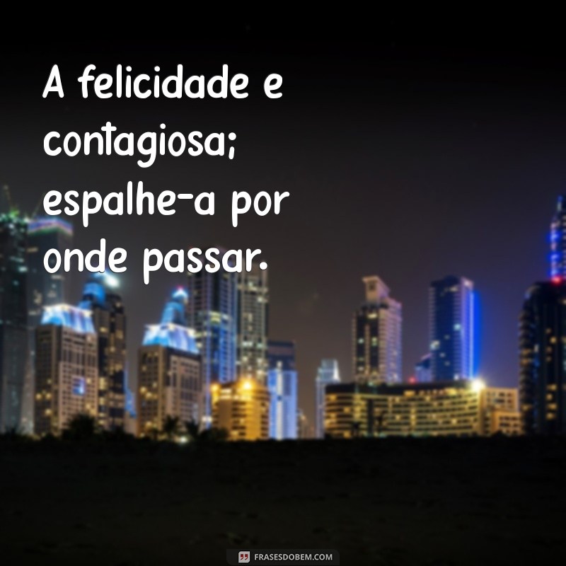 Frases Inspiradoras para Status: Celebre a Vida Feliz com Palavras 