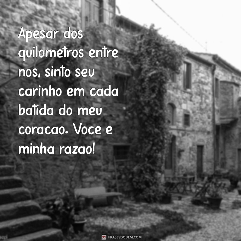 10 Mensagens Românticas para Namorada à Distância: Fortaleça Seu Amor Mesmo Longe 