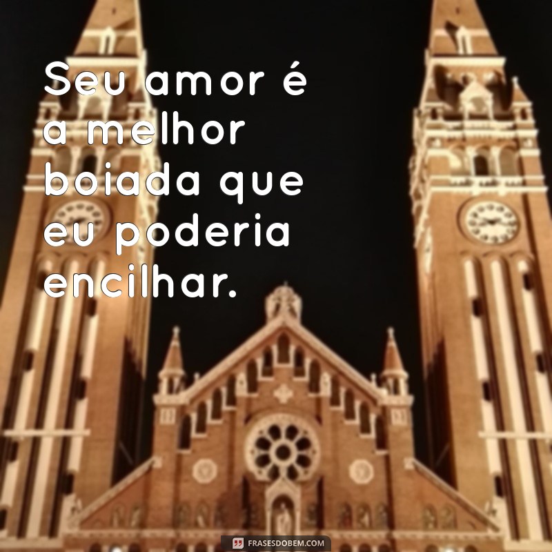 Frases de Boiadeiro Apaixonado: Declare Seu Amor com o Espírito do Sertão 