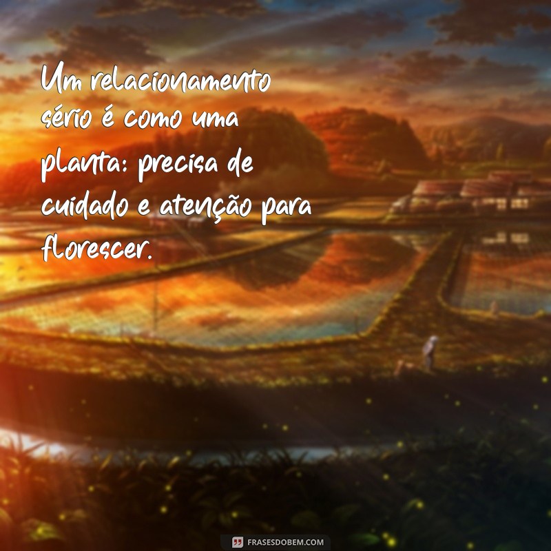 Frases Inspiradoras para Fortalecer Seu Relacionamento Sério 