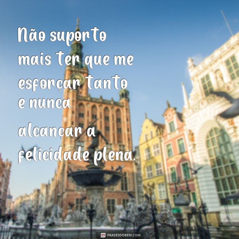 Descubra as Melhores Frases para Superar o Cansaço de Viver 