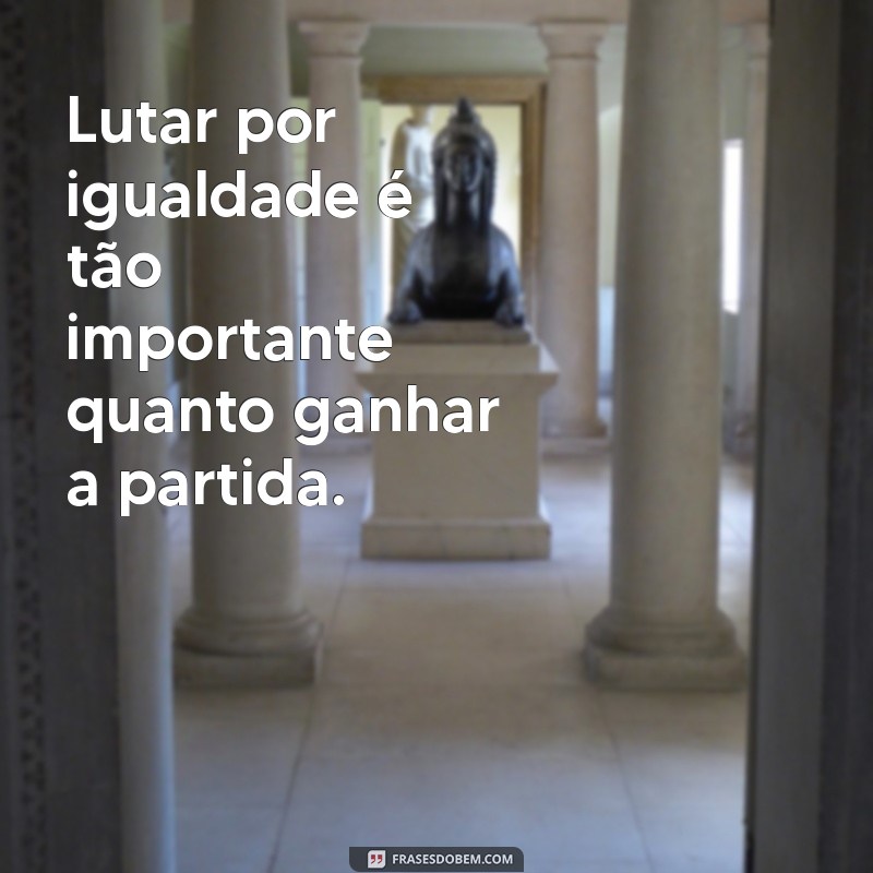 Frases Inspiradoras para Celebrar o Futebol Feminino: Motivação e Empoderamento 