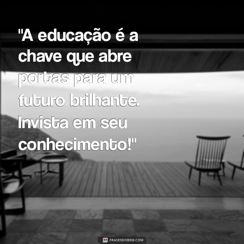 mensagem motivacional educação 