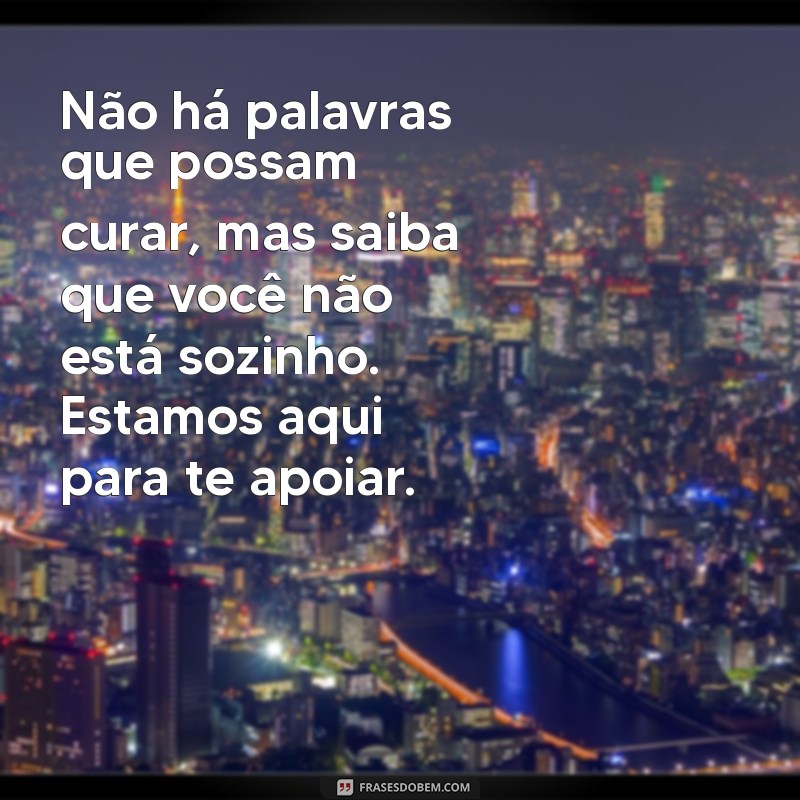 Mensagens de Conforto para Momentos de Luto: Palavras que Acalmam o Coração 