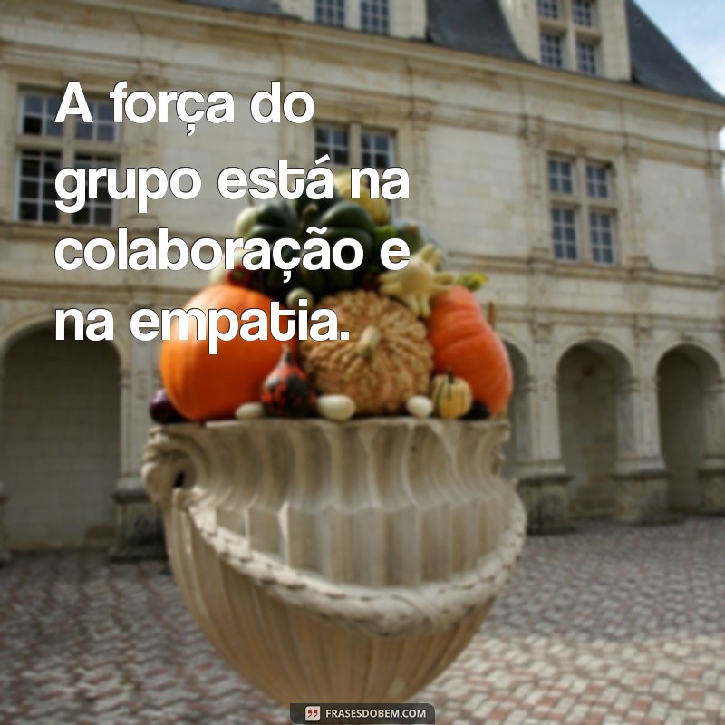 Como Criar Frases Impactantes para Grupos: Dicas e Exemplos 