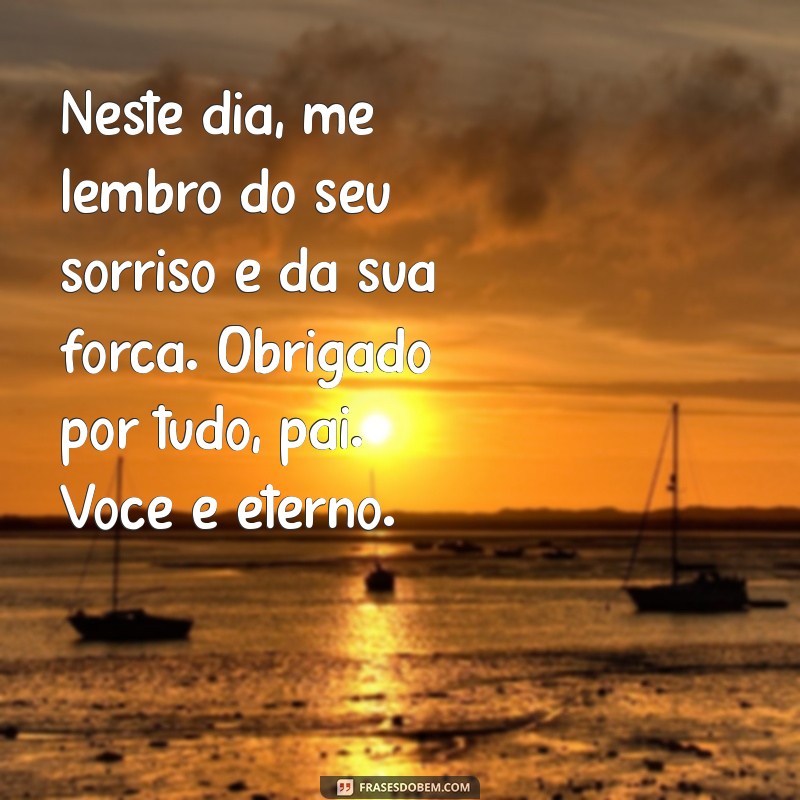 Como Lembrar com Amor: Mensagens de Aniversário de Falecimento do Pai 