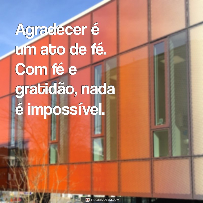 Frases Inspiradoras de Motivação e Gratidão a Deus para Transformar Seu Dia 