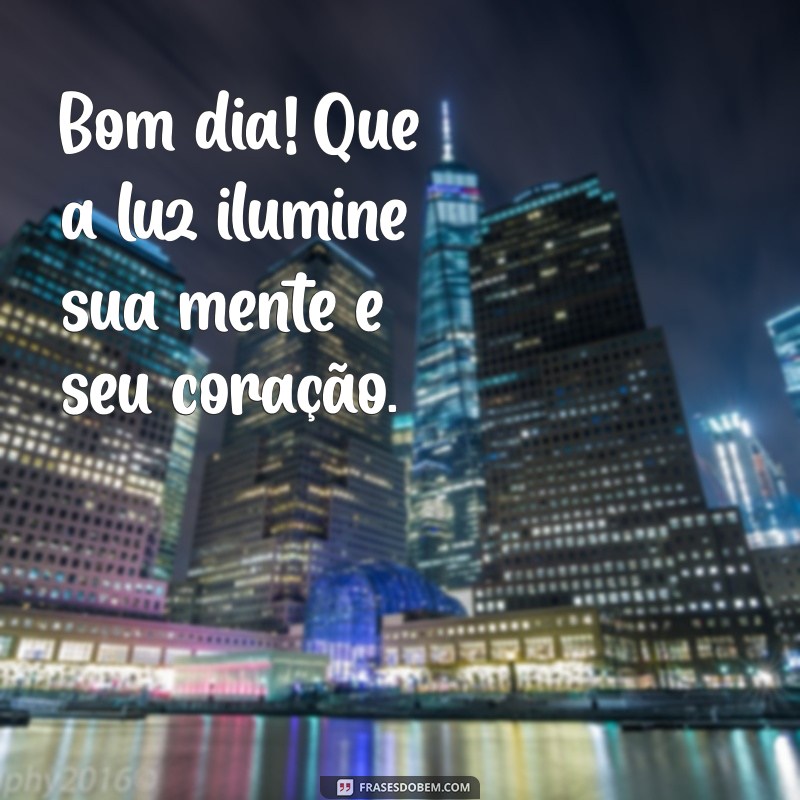 Bom Dia: Mensagens de Luz e Amor para Começar o Dia com Positividade 