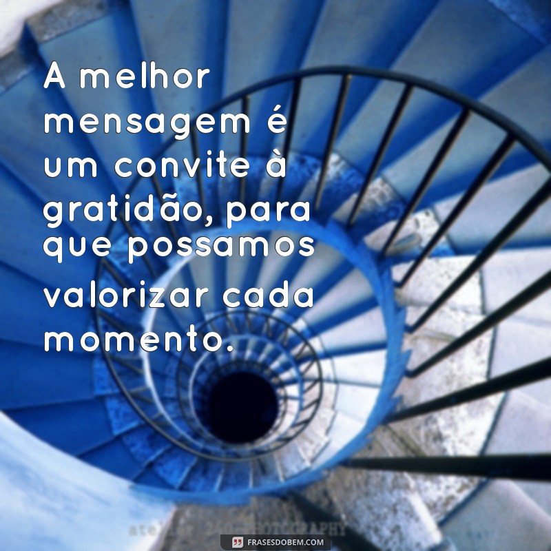 Descubra a Melhor Mensagem para Inspirar e Motivar Seu Dia 