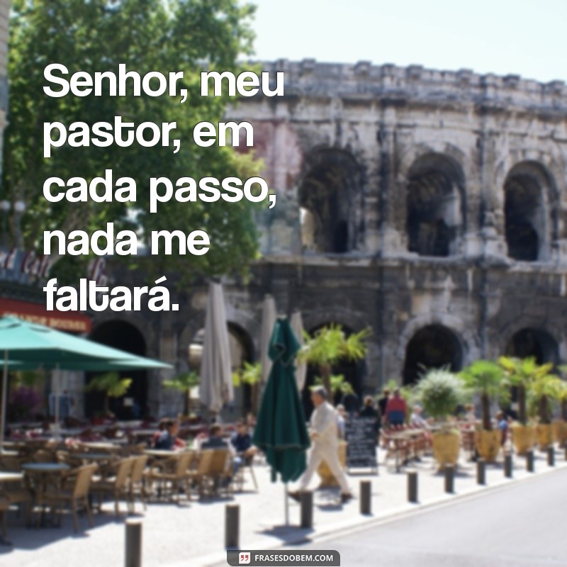 Senhor Meu Pastor: Como Esta Frase Pode Transformar Sua Vida 