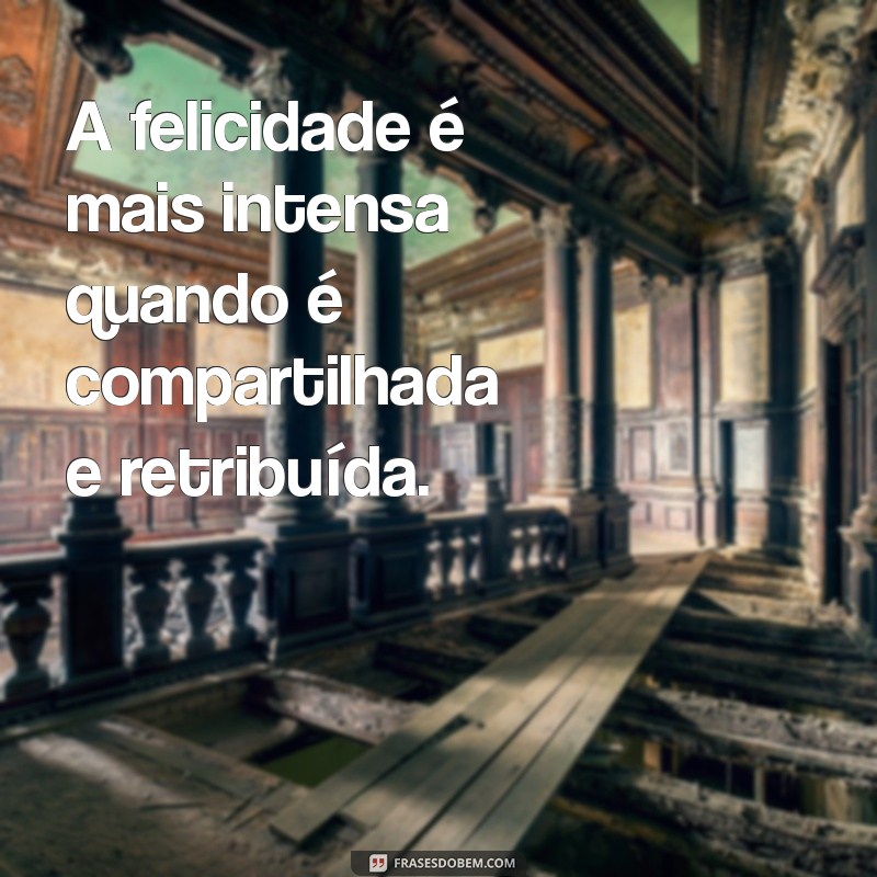 Frases Inspiradoras sobre Reciprocidade: Cultive Relações Saudáveis 