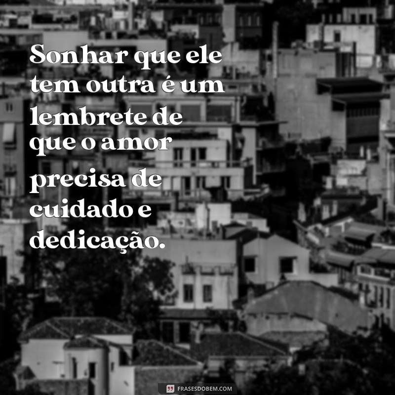 Significado de Sonhar que Seu Namorado Te Trocou: Interpretações e Mensagens 