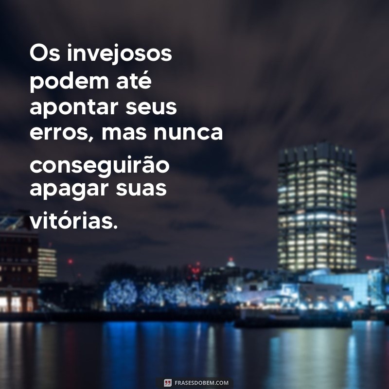 Como Lidar com Pessoas Invejosa: Mensagens que Inspiram e Fortalecem 