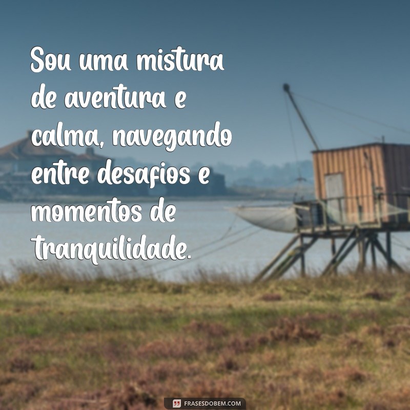 Frases Inspiradoras para Revelar Quem Sou: Conheça Meu Mundo 