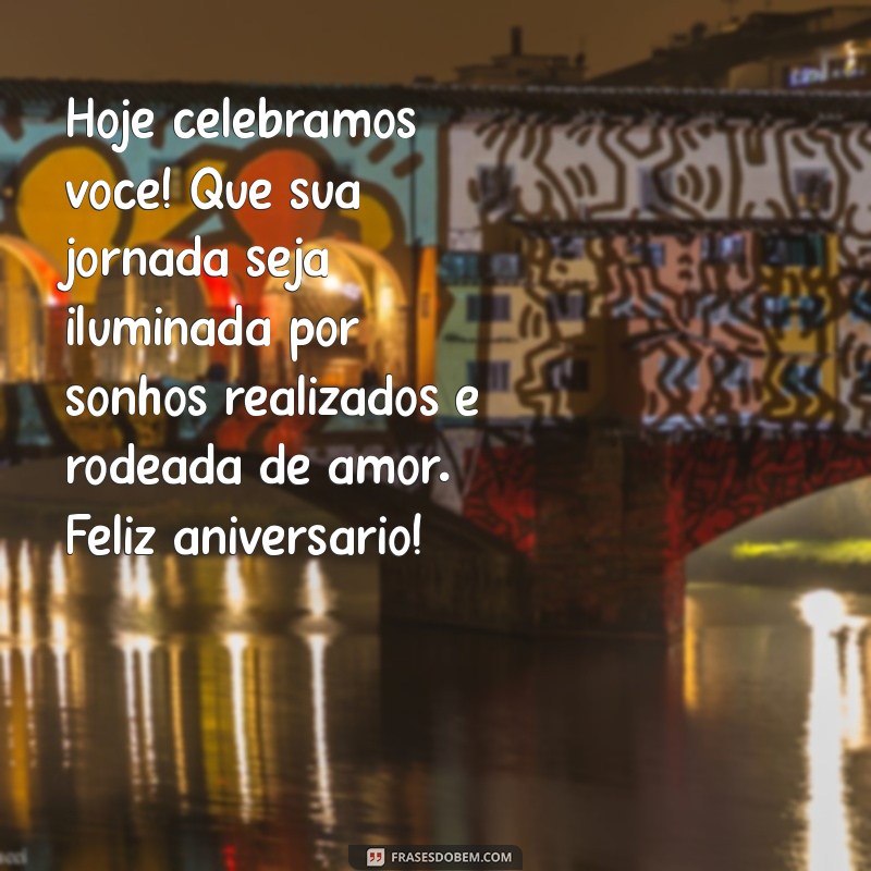 Mensagens de Aniversário para Pessoas Especiais: Celebre com Amor e Alegria! 