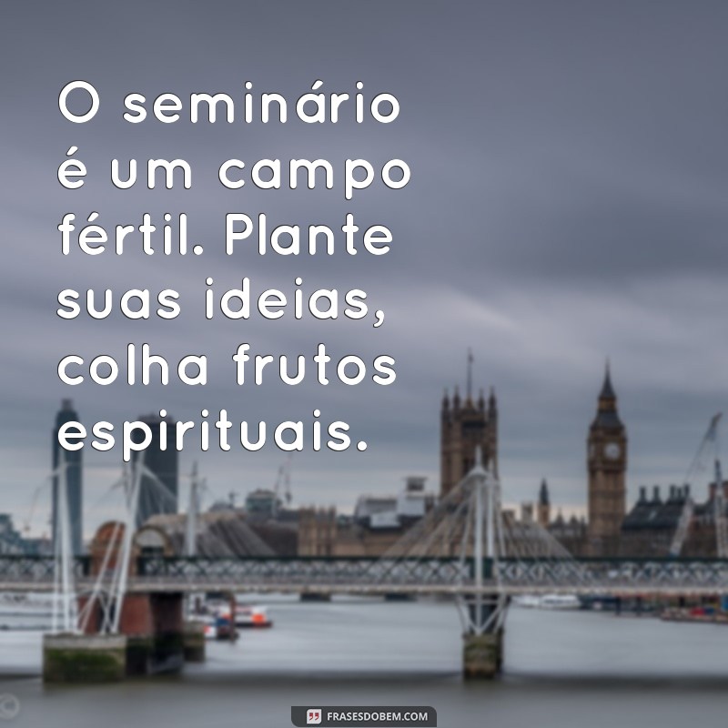 Mensagens Inspiradoras para Seminaristas: Fortalecendo a Caminhada Espiritual 