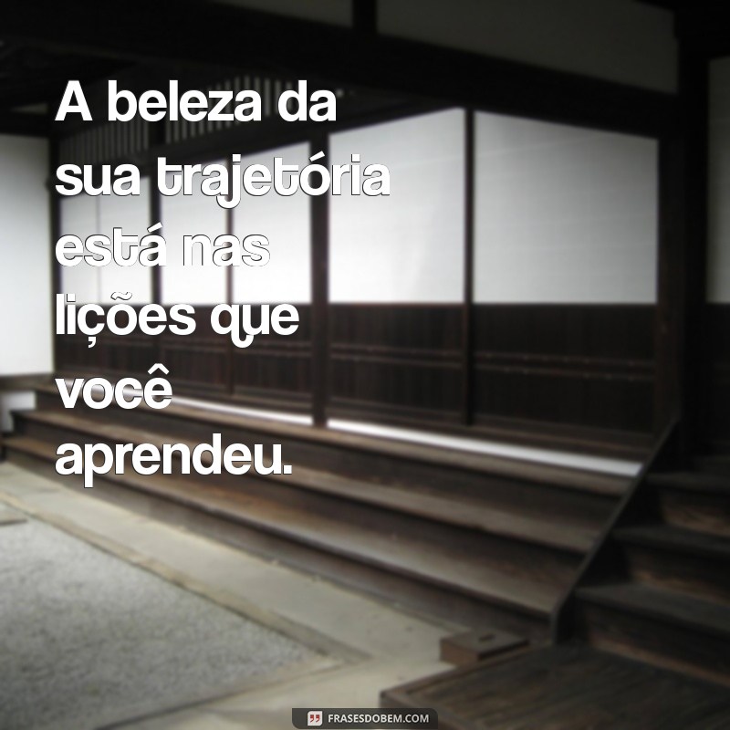 Como Se Orgulhar da Sua Trajetória: Dicas para Valorizar sua Jornada Pessoal 