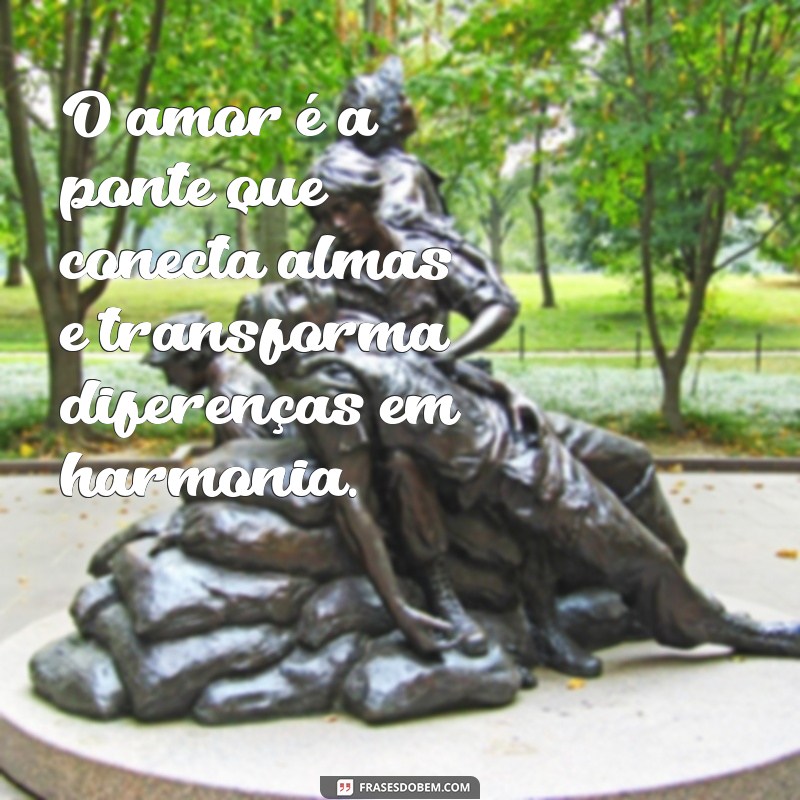 Frases Inspiradoras de Amor ao Próximo para Espalhar Bondade 