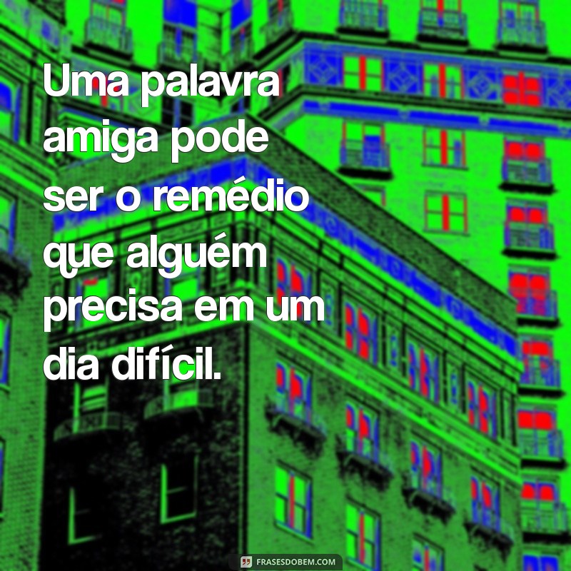 Frases Inspiradoras de Amor ao Próximo para Espalhar Bondade 