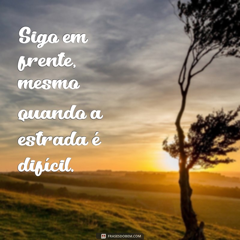 Frases Inspiradoras para Acompanhar Suas Fotos de Caminhada 