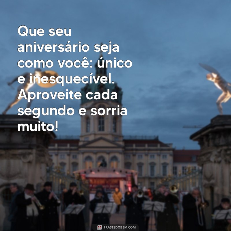 Mensagens Incríveis para Celebrar Aniversários de Pessoas Especiais 