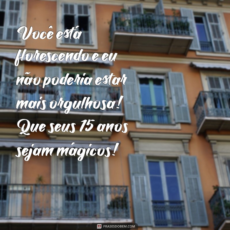 Mensagens Emocionantes para Celebrar os 15 Anos da Sua Afilhada 