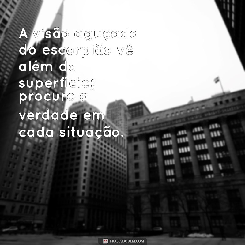 Frases Inspiradoras do Dia para Escorpianos: Reflexões e Motivação 