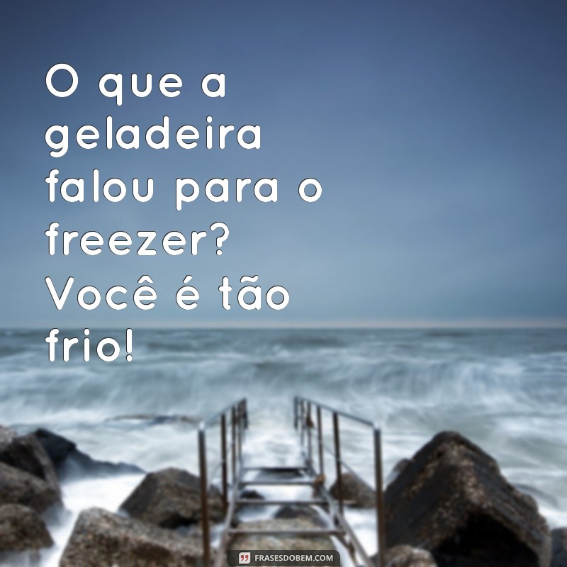 As Melhores Frases de Piada para Fazer Todo Mundo Rir 