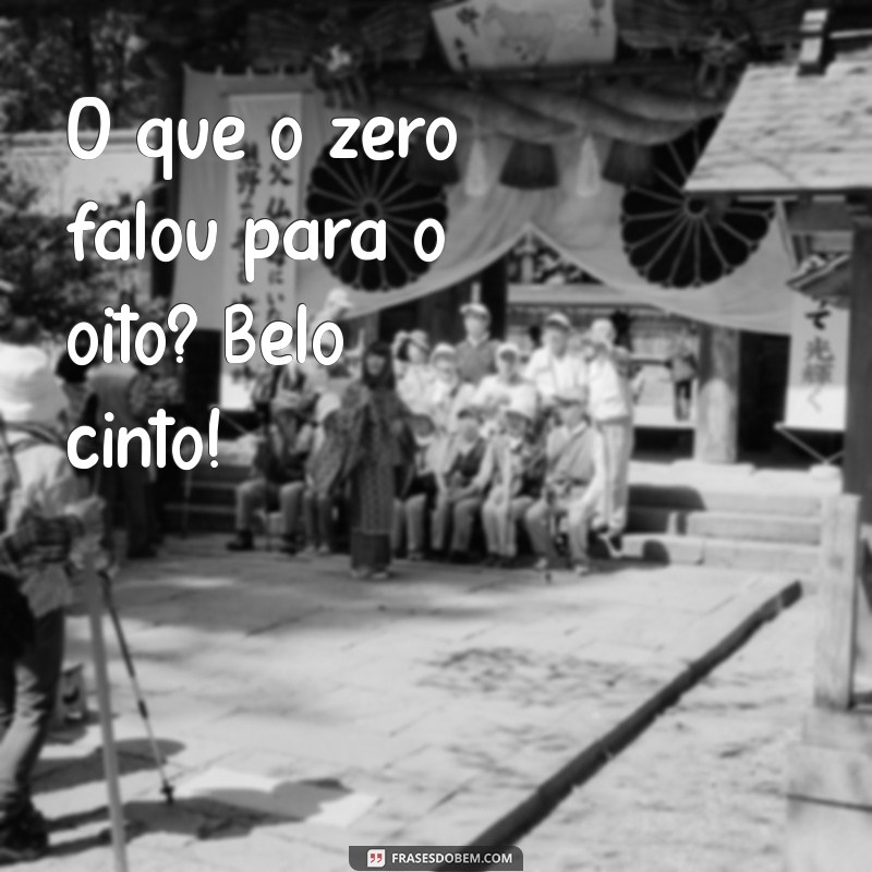 As Melhores Frases de Piada para Fazer Todo Mundo Rir 