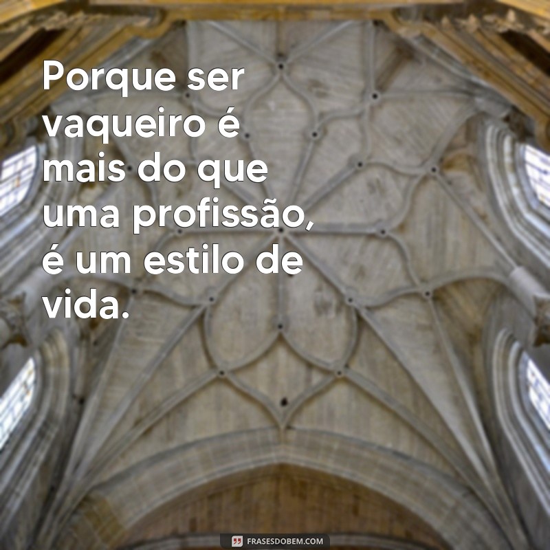 Descubra as melhores frases para legendar suas fotos de vaquejada! 