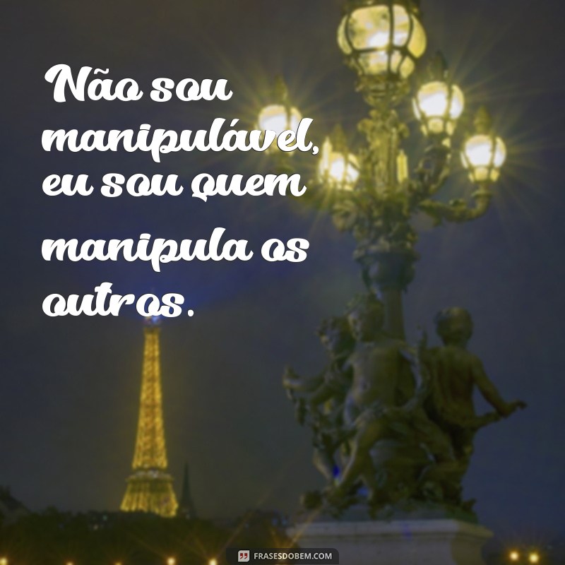 Descubra as melhores frases de pessoas que se consideram as mais espertas 