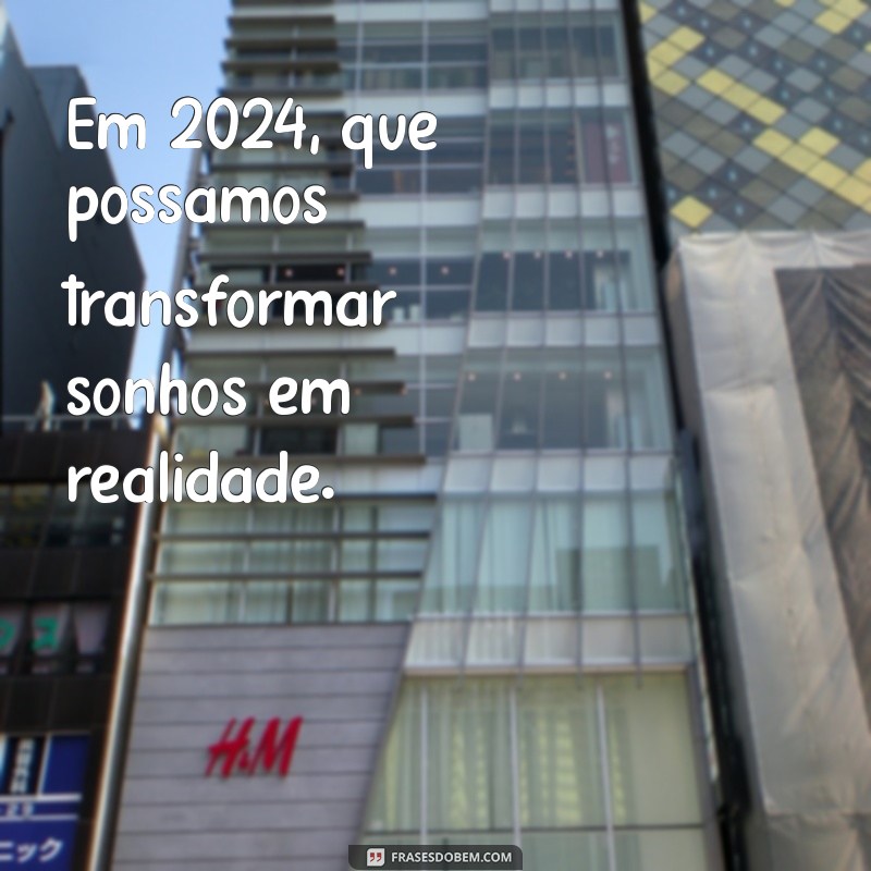 Mensagens Inspiradoras para 2024: Comece o Ano com Positividade 