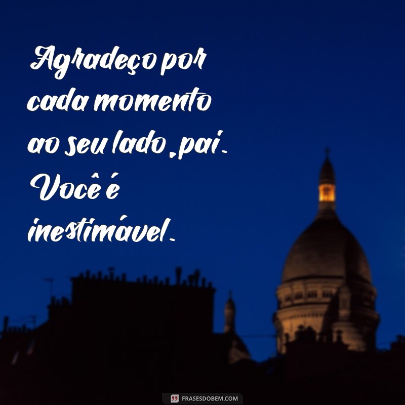 Frases Inspiradoras para Pais: Homenagens e Mensagens de Amor 