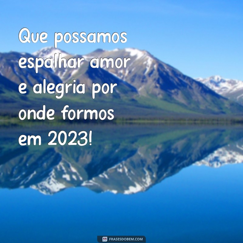 Frases Inspiradoras para Celebrar o Ano Novo 2023: Mensagens de Esperança e Renovação 