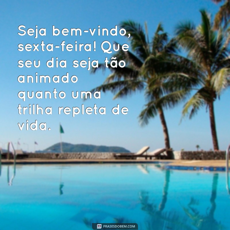 Mensagens Inspiradoras de Bom Dia para Sexta-Feira com Belas Paisagens 