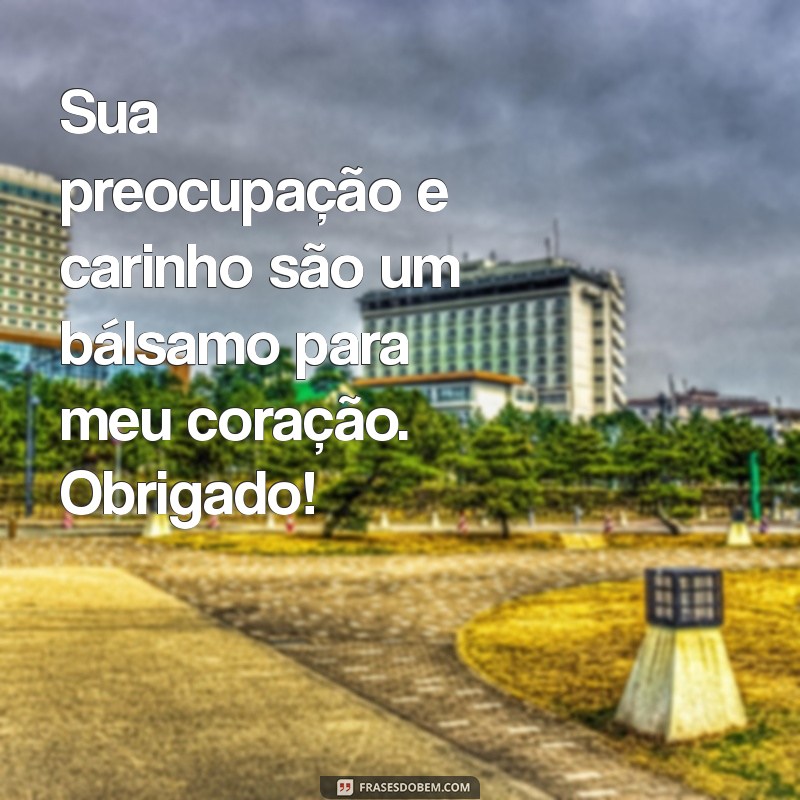 Como Agradecer Aqueles que Cuidam de Você: Mensagens e Frases Inspiradoras 