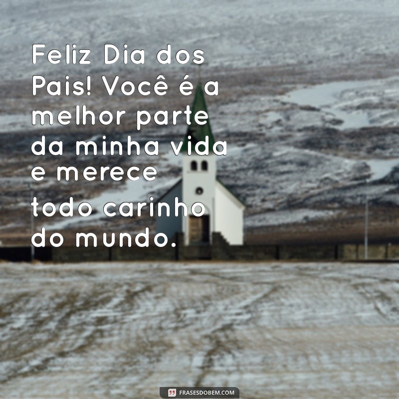 26 Frases Emocionantes para Homenagear no Dia dos Pais 