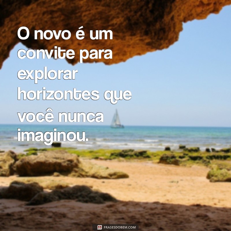 Frases Inspiradoras para Começar uma Vida Nova 