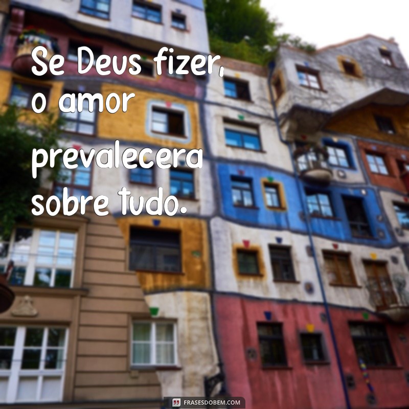 Se Deus Fizer: Análise e Significado da Letra da Música 