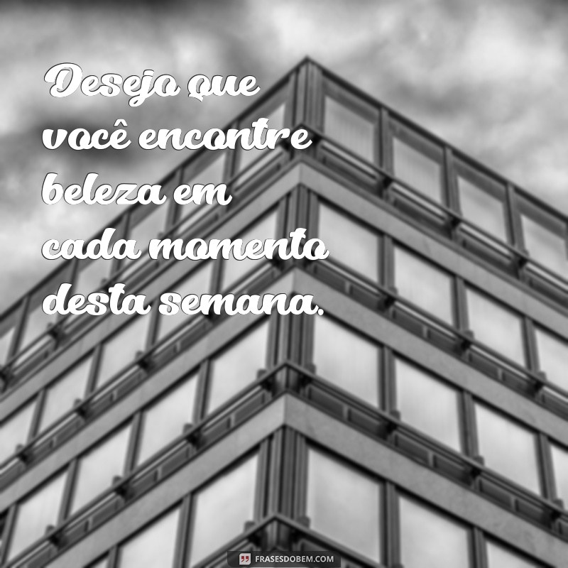 Como Ter uma Semana Incrível: Dicas para Aproveitar ao Máximo Cada Dia 