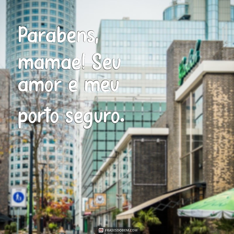 Mensagens Emocionantes para Parabenizar sua Mãe: Celebre com Amor! 