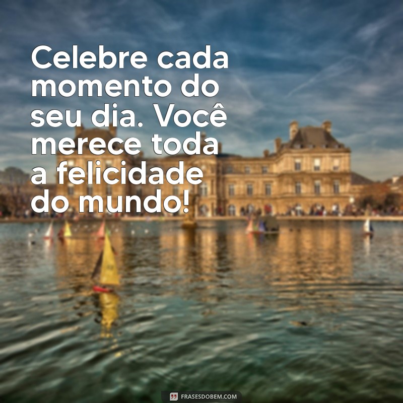 Mensagens Encantadoras para Desejar um Feliz Aniversário: Inspire-se! 