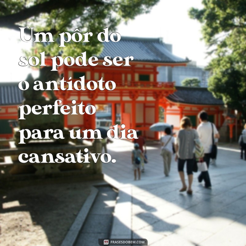 Frases Inspiradoras para Capturar a Beleza do Pôr do Sol 🌅 